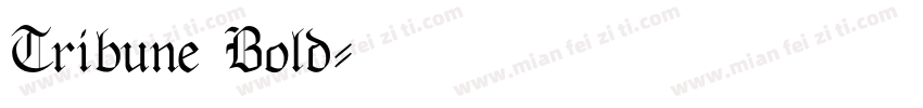 Tribune Bold字体转换